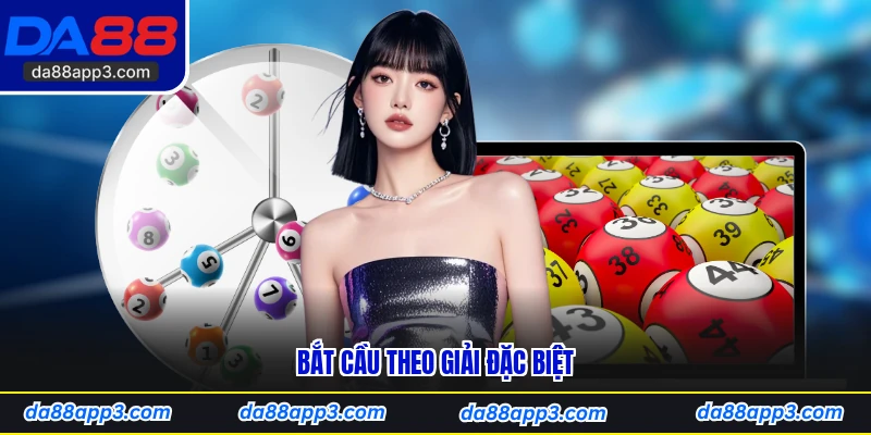 Bắt cầu theo giải đặc biệt