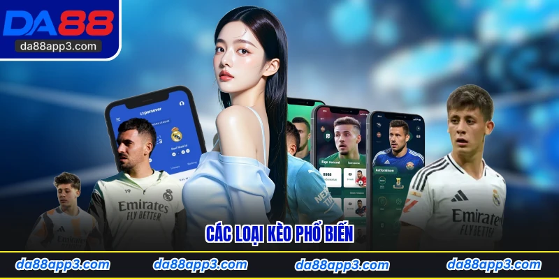 Các loại kèo phổ biến