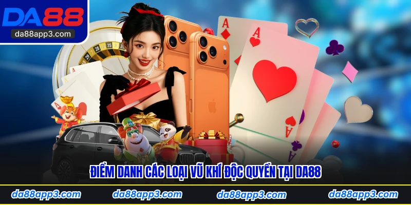 Điểm Danh Các Loại Vũ Khí Độc Quyền Tại DA88