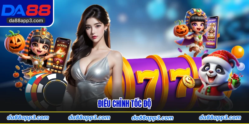 Điều Chỉnh Tốc Độ