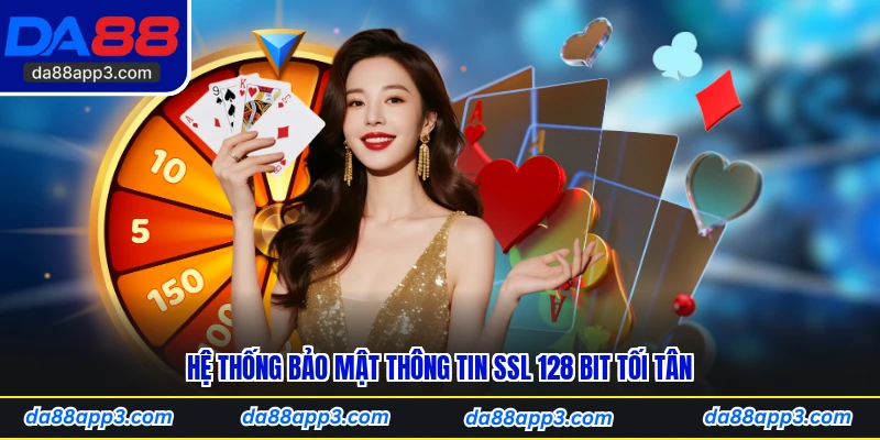 Hệ thống bảo mật thông tin SSL 128 Bit tối tân