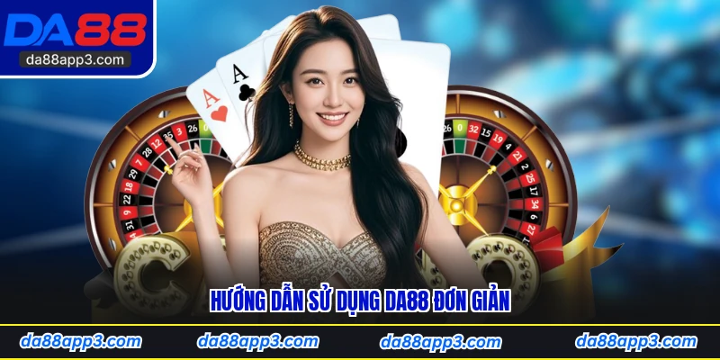 Hướng Dẫn Sử Dụng DA88 Đơn Giản