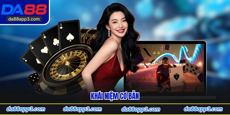 Khái niệm cơ bản