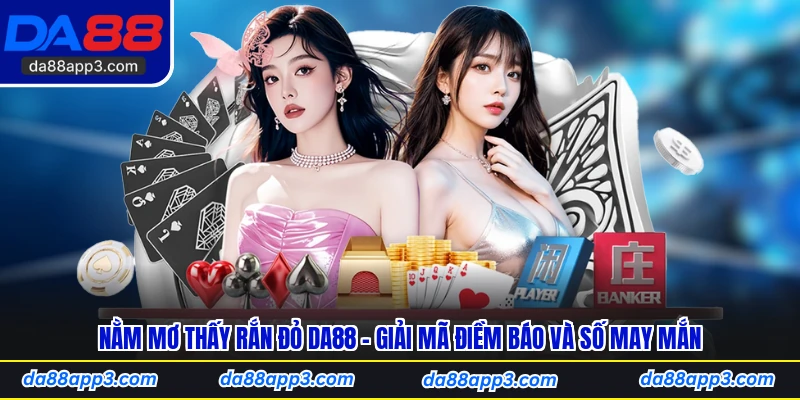 Nằm mơ thấy rắn đỏ